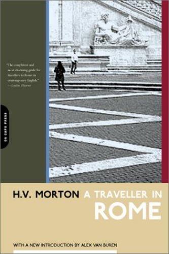 A Traveller in Rome; H.V. Morton - paperback, 9780306811319, H V Morton
