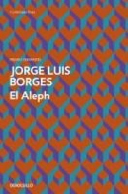 Jorge Luis Borges / El Aleph /  9788499089515