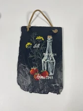 Vintage 1990 Hand Painted Slate Kitchen Dill Tomato Sign By Sigrid Schmidt 6”x4”