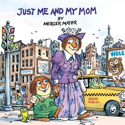 Just Me and My Mom (Little Critter) | Mercer Mayer | Englisch | Taschenbuch