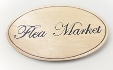 Flea Market 18  x 11   Oval Sign Wood Indoor/Outdoor Home or Business