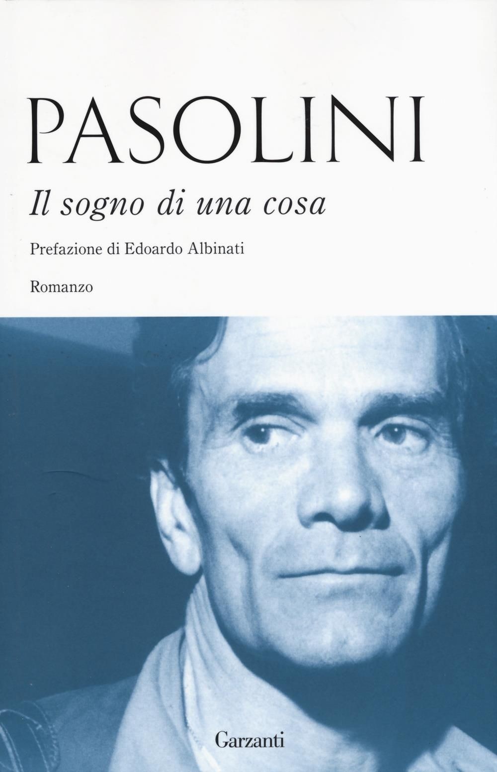Libri Pier Paolo Pasolini - Il Sogno Di Una Cosa - Immagine 4