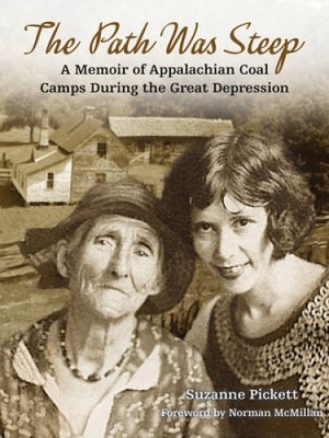 The Path Was Steep: A Memoir of Appalachian Coal Camps During the Great D - GOOD