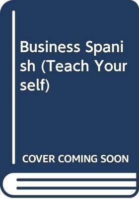 Teach Yourself Business Spanish (TYL), Kattan-Ibarra, J