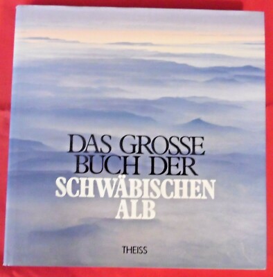Das Grosse Buch Der Schwäbischen Alb , Konrad Theiss Verlag , HC , 1988 , TOP