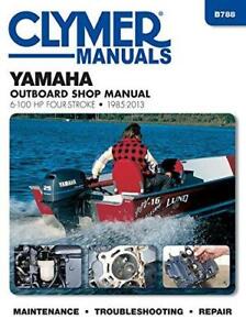 Clymer YAMAHA (85-13) 6 8 9.9 15 HP 4 STROKE OUTBOARD Shop Repair