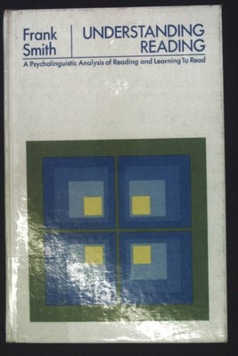 Understanding Reading: Psycholinguistic Analysis of Reading and Learning to Read