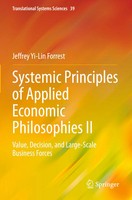 Systemic Principles Of Applied Economic Philosophies II Jeffrey Yi-Lin Forrest