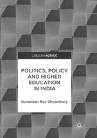 Sunandan Roy Chowdhury | Politics, Policy And Higher Education In India | Buch