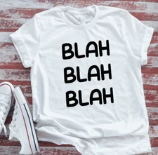 Blah, Blah, Blah, Unisex White Short Sleeve T-shirt