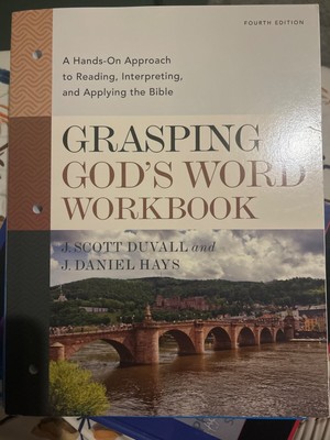 Grasping God's Word Workbook, Fourth Edition: A Hands-On Approach to Reading, In