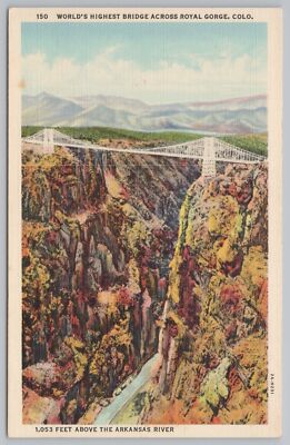 Worlds Highest Royal Gorge Bridge~1053 Ft Above Arkansas River CO~Vintage PC