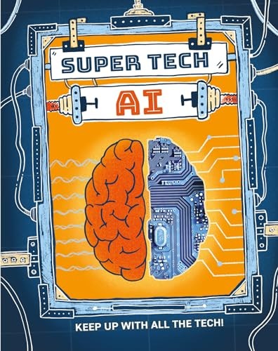 Super Tech: AI by Clive Gifford 9781526325495 NEW Free UK Delivery - Image 2