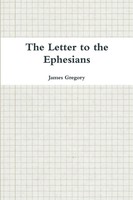 The Letter To The Ephesians | James Gregory | Taschenbuch | Englisch | 2013