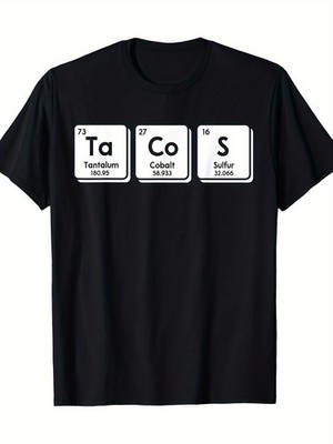 Tacos Funny Chemical Elements Periodic Table Science Gifts T-Shirt 100% Cot