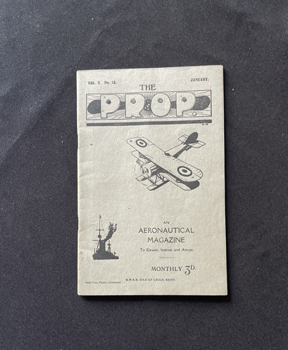 WWI Aviation Magazine The Prop - Royal Naval Air Station Isle of Grain Kent RNAS