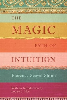 The Magic Path of Intuition by Florence Scovel Shinn (English) Hardcover Book