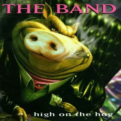the Band - High on the Hog