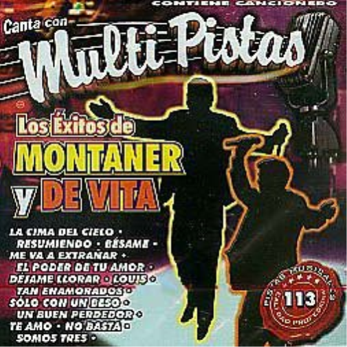 Montaner Canta Con Multi Pistas 113 : Los Exitos de Montaner y De Vita (CD)