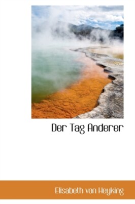 Heyking - Der Tag Anderer - New paperback or softback - 53 - X555z