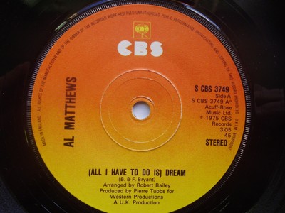 Al Matthews Dream 7'' CBS SCBS3749 EX 1975 Dream/Nobody Told Me