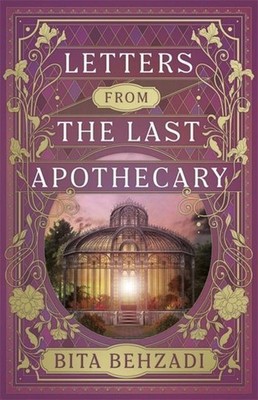 Letters from the Last Apothecary (Tressport Magic, Book 1) | Bita Behzadi