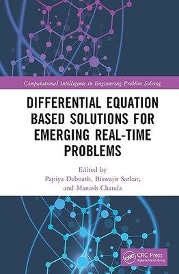 Differential Equation Based Solutions for Emerging Real-Time Problems by Papiya