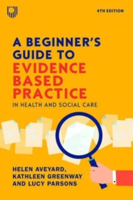 A Beginner's Guide to Evidence-Based Practice in Health and Social Care 4e - Image 4