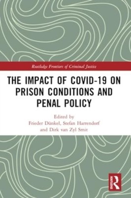 The Impact of Covid19 on Prison Conditions and  by Frieder DÃ¼nkel PAPERBACK