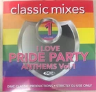 DMC Classic Mixes I Love Pride Party Anthems Vol 1 (CLASS86)