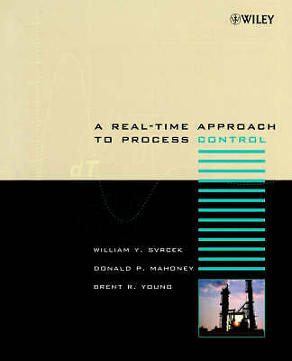 A Real Time Approach to Process Controls by Svrcek, William Y., Mahoney, Donald