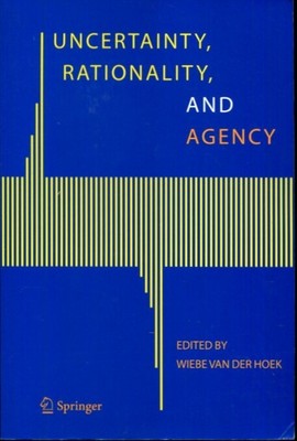Uncertainty, Rationality, and Agency