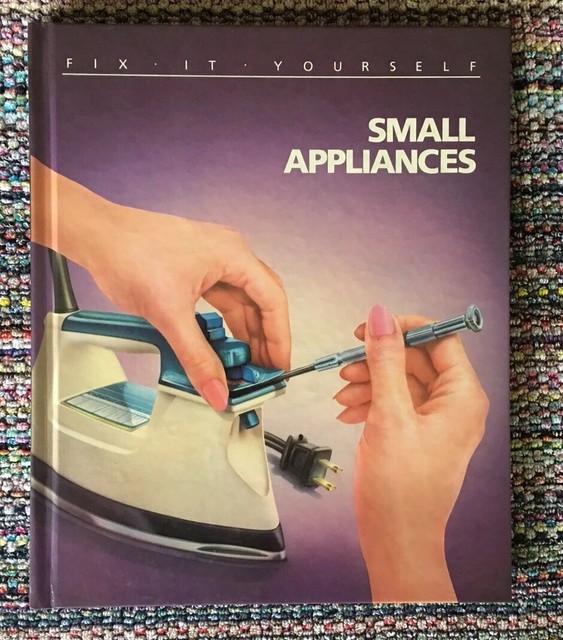 Fix It Yourself Series Time Life Books Small Appliances eBay