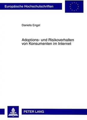 Adoptions- und Risikoverhalten von Konsumenten im Internet