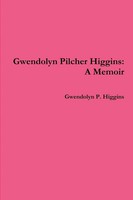 Gwendolyn Pilcher Higgins A Memoir Gwendolyn P. Higgins Taschenbuch Englisch
