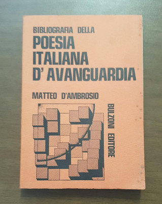 BIBLIOGRAPHIE DER ITALIENISCHEN POESIE DER AVANTGARDIA - VON AMBROSIO - AUSGABE 1977