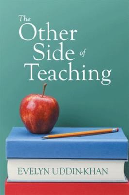 Other Side of Teaching, Hardcover by Uddin-khan, Evelyn, Brand New, Free ship...