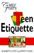 Emily Post's Teen Etiquette - Paperback By Post, Elizabeth L. - GOOD