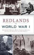 Redlands in World War I by Ann Cordy Deegan: New
