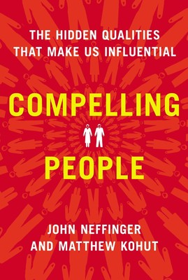 Compelling People: The Hidden Qualities That Make Us Influential - hardcover...