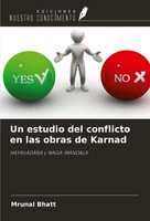 Mrunal Bhatt | Un Estudio Del Conflicto En Las Obras De Karnad | Taschenbuch