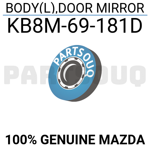 KB8M69181D Genuine Mazda BODY(L),DOOR MIRROR KB8M-69-181D | eBay