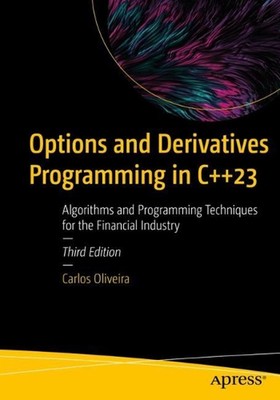 Options and Derivatives Programming in C++23: Algorithms and Programming Techniq