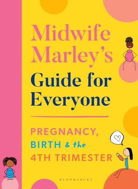 Midwife Marley's Guide For Everyone by Marley Hall (Paperback Book)