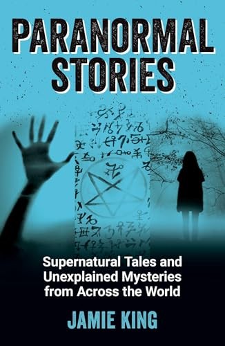 Paranormal Stories: Supernatural Tales and Unexplained Mysteries from Across th - Image 6