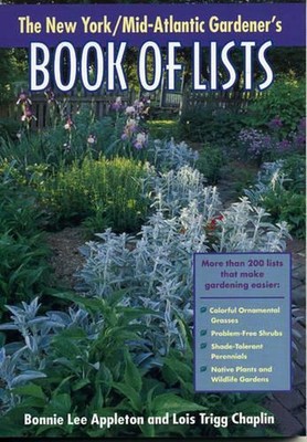 New York/Mid-Atlantic Gardener's Book of Lists by Lois Trigg Chaplin (English) P