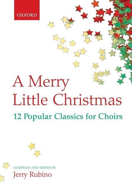A Merry Little Christmas Vocal score SATB accompanied & unaccompanied Rubino,