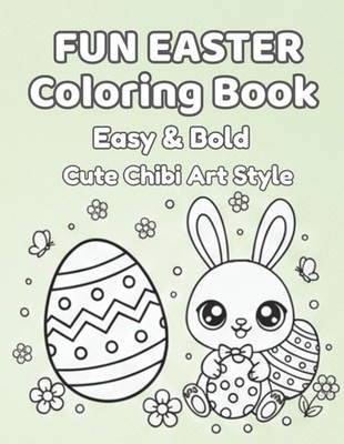 FUN EASTER Coloring Book: Easy & Bold   Cute Chibi Art Style