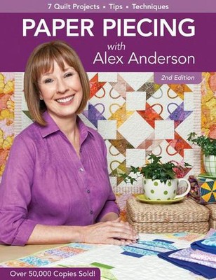 Papierstücke mit Alex Anderson 2. Auflage: 7 Quilt-Projekte o Tipps o Techniken von Al