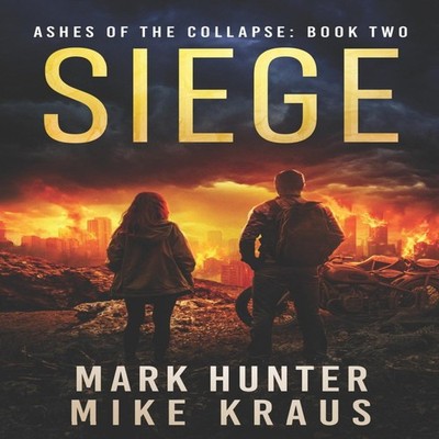 Siege Ashes of the Collapse Book 2 (A Post-Apocalyptic Survival T